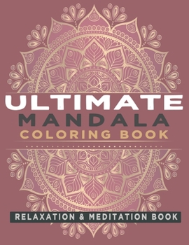 Paperback Ultimate Mandala Coloring Book: An Adult Coloring Book with 94 Mandalas for Relaxation, Inspiration and Stress Relieving Book