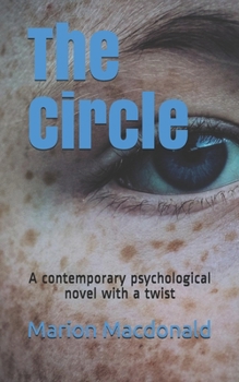 Paperback The Circle: A contemporary psychological novel with a twist Book