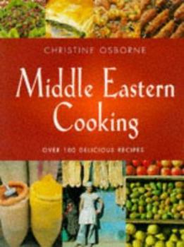 Paperback Middle Eastern Cooking: Over 100 Delicious Recipes Book