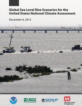 Global Sea Level Rise Scenarios for the United States national Climate Assessment