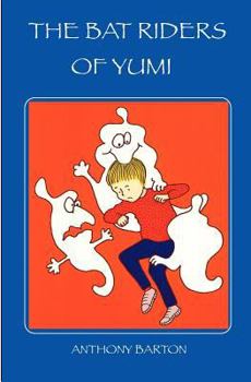 Paperback The Bat Riders of Yumi Book
