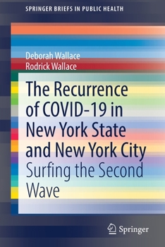 Paperback The Recurrence of Covid-19 in New York State and New York City: Surfing the Second Wave Book