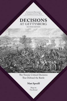 Paperback Decisions at Gettysburg: The Twenty Critical Decisions That Defined the Battle Book