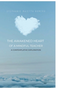 The Awakened Heart of a Mindful Teacher