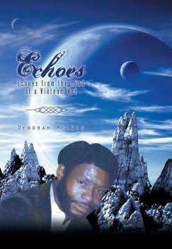 Hardcover Echoes: Echoes from the Mind of a Vietnam Vet Book