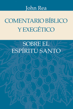 Hardcover Comentario Bíblico Y Exegético Sobre El Espíritu Santo [Spanish] Book
