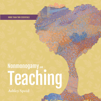 Nonmonogamy and Teaching: A More Than Two Essentials Guide