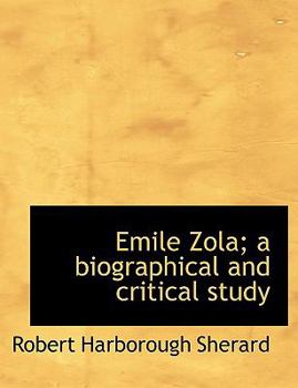 Paperback Emile Zola; A Biographical and Critical Study Book