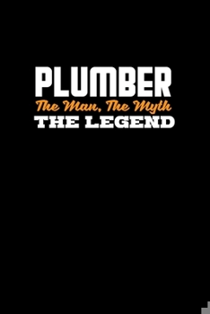 Paperback Plumber. The Man, The Myth, The Legend: Hangman Puzzles - Mini Game - Clever Kids - 110 Lined pages - 6 x 9 in - 15.24 x 22.86 cm - Single Player - Fu Book