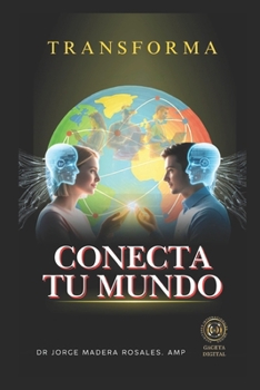 Paperback Conecta Tu Mundo: Transforma [Spanish] Book