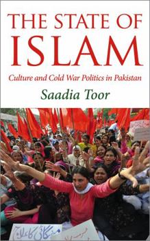 Paperback The State of Islam: Culture and Cold War Politics in Pakistan: Culture and Cold War Politics in Pakistan Book