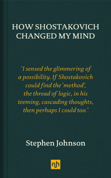 Hardcover How Shostakovich Changed My Mind Book