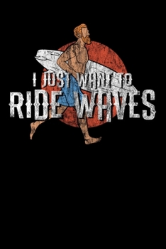 Paperback I Just Want To Ride Waves: 6x9 Notebook checkered Book