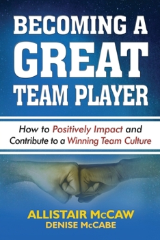 Paperback Becoming a Great Team Player: How to Positively Impact and Contribute to a Winning Team Culture Book