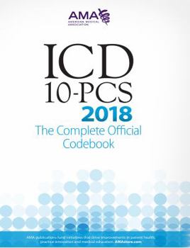 Paperback Icd-10-pcs 2018: The Complete Official Codebook Book