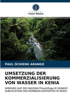 Paperback Umsetzung Der Kommerzialisierung Von Wasser in Kenia [German] Book