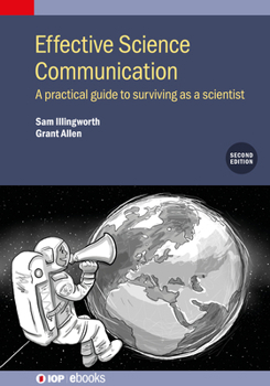 Paperback Effective Science Communication (Second Edition): A practical guide to surviving as a scientist Book