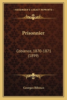 Paperback Prisonnier: Coblence, 1870-1871 (1899) [French] Book