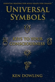 Paperback Universal Symbols - Keys To Your Consciousness Book