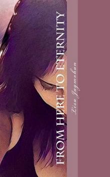 Paperback From Here to Eternity: The Mended Hearts Series Book 4 Book