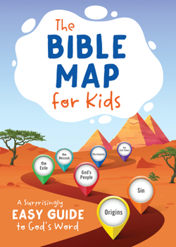 Paperback The Bible Map for Kids: A Surprisingly Easy Guide to God's Word Book