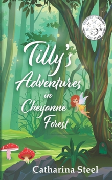 Paperback Tilly's Adventures in Cheyanne Forest Book