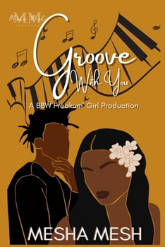 Groove With You: A BBW Freakum' Girl Production