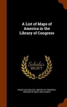 Hardcover A List of Maps of America in the Library of Congress Book