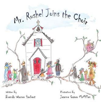 Hardcover Mr. Rushel Joins the Choir Book