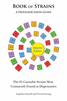 Paperback Book of Strains, Second Edition: The 65 Strains Most Commonly Found at Dispensaries Book