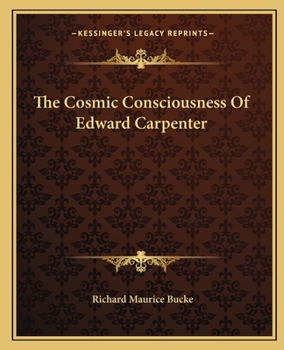 Paperback The Cosmic Consciousness Of Edward Carpenter Book