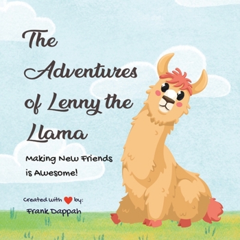 Paperback The Adventures of Lenny the Llama: Making friends is Awesome! Book