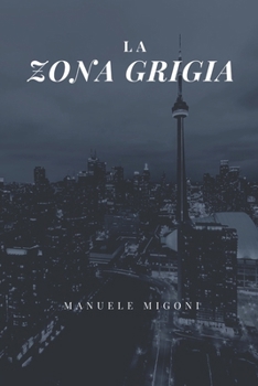 Paperback La Zona Grigia [Italian] Book