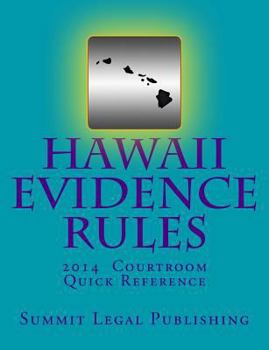 Paperback Hawaii Evidence Rules Courtroom Quick Reference: 2014 Book