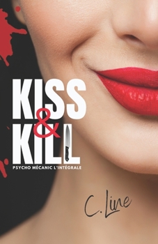 Paperback Kiss & Kill: Intégrale de Psycho Mecanic [French] Book