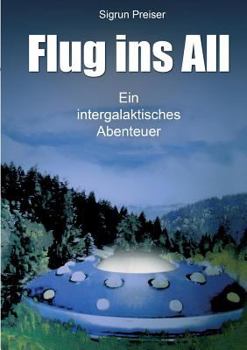 Paperback Flug Ins All - Ein Intergalaktisches Abenteuer [German] Book