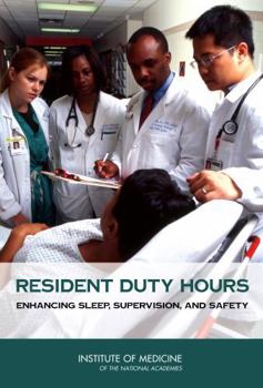 Hardcover Resident Duty Hours: Enhancing Sleep, Supervision, and Safety Book