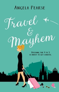 Paperback Travel & Mayhem: A funny, friends to lovers holiday rom-com Book