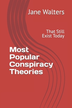 Paperback Most Popular Conspiracy Theories: That Still Exist Today Book