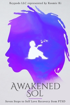 Paperback Awakened Sol: Seven Steps to Self Love Recovery from PTSD Book