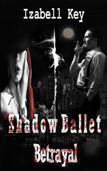 Paperback Shadow Ballet: Betrayal Book