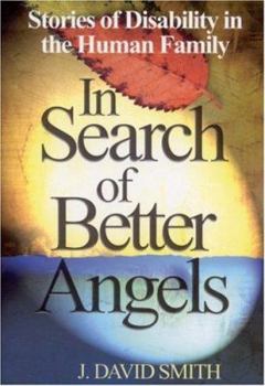 Paperback In Search of Better Angels: Stories of Disability in the Human Family Book