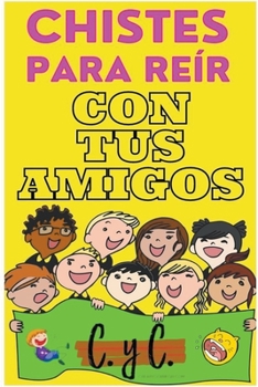 Paperback Chistes Para Reír con tus Amigos [Spanish] Book