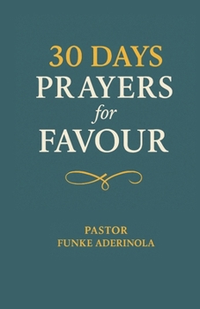 Paperback 30 Days Prayers for Favour Book