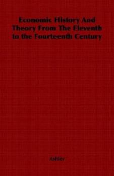 Paperback Economic History and Theory from the Eleventh to the Fourteenth Century Book