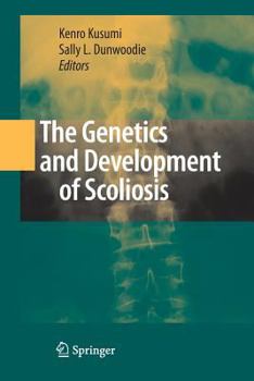 Paperback The Genetics and Development of Scoliosis Book