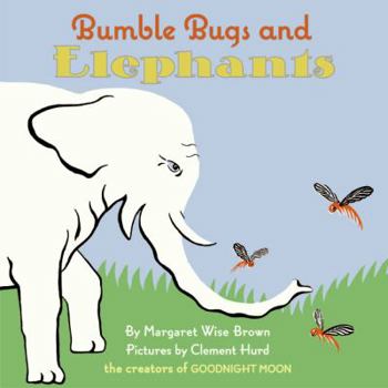 Hardcover Bumble Bugs and Elephants: A Big and Little Book