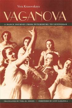 Hardcover Vaganova: A Dance Journey from Petersburg to Leningrad Book