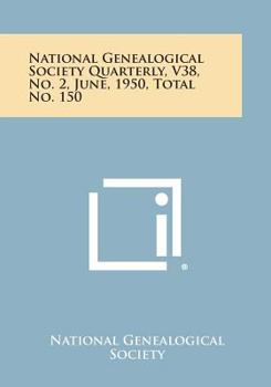 Paperback National Genealogical Society Quarterly, V38, No. 2, June, 1950, Total No. 150 Book