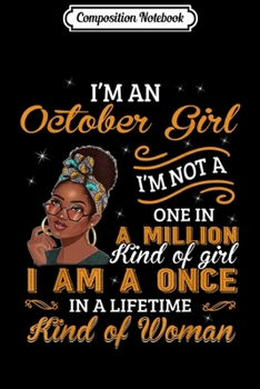 Composition Notebook: Black Women October Birthday Gifts I'm A Libra Scorpius Girl  Journal/Notebook Blank Lined Ruled 6x9 100 Pages
